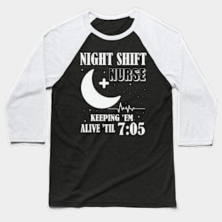 Night Shift Nurse Baseball T-Shirt